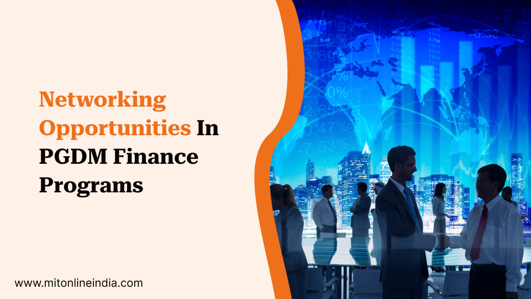 Networking Opportunities In PGDM Finance Programs